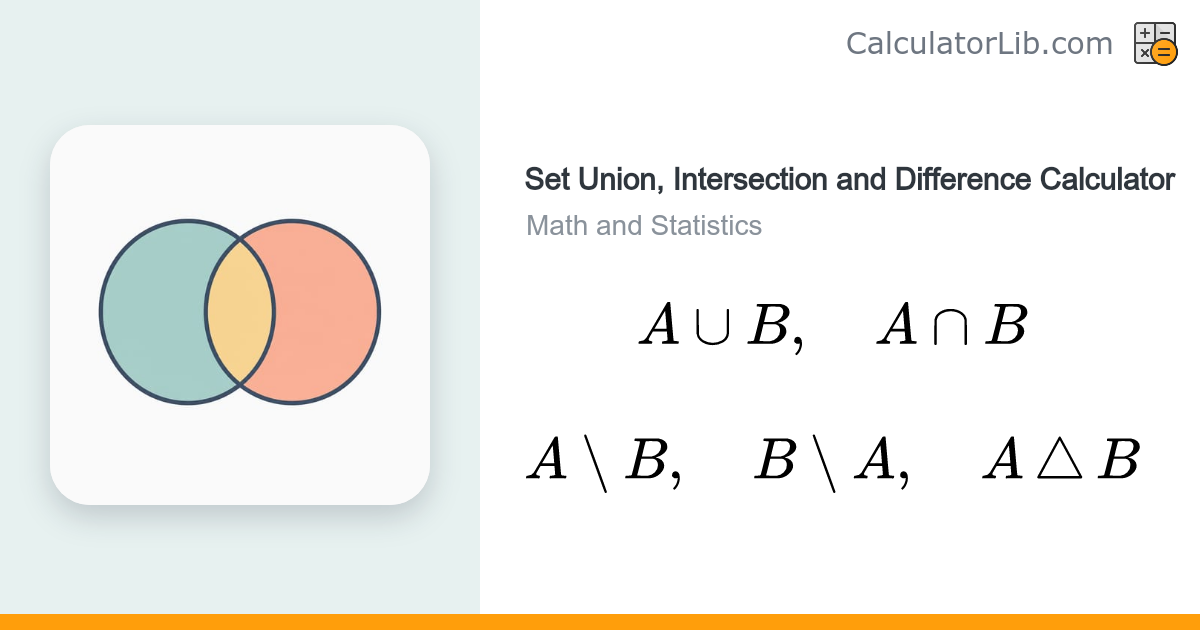 Set Union, Intersection and Difference Calculator - CalculatorLib