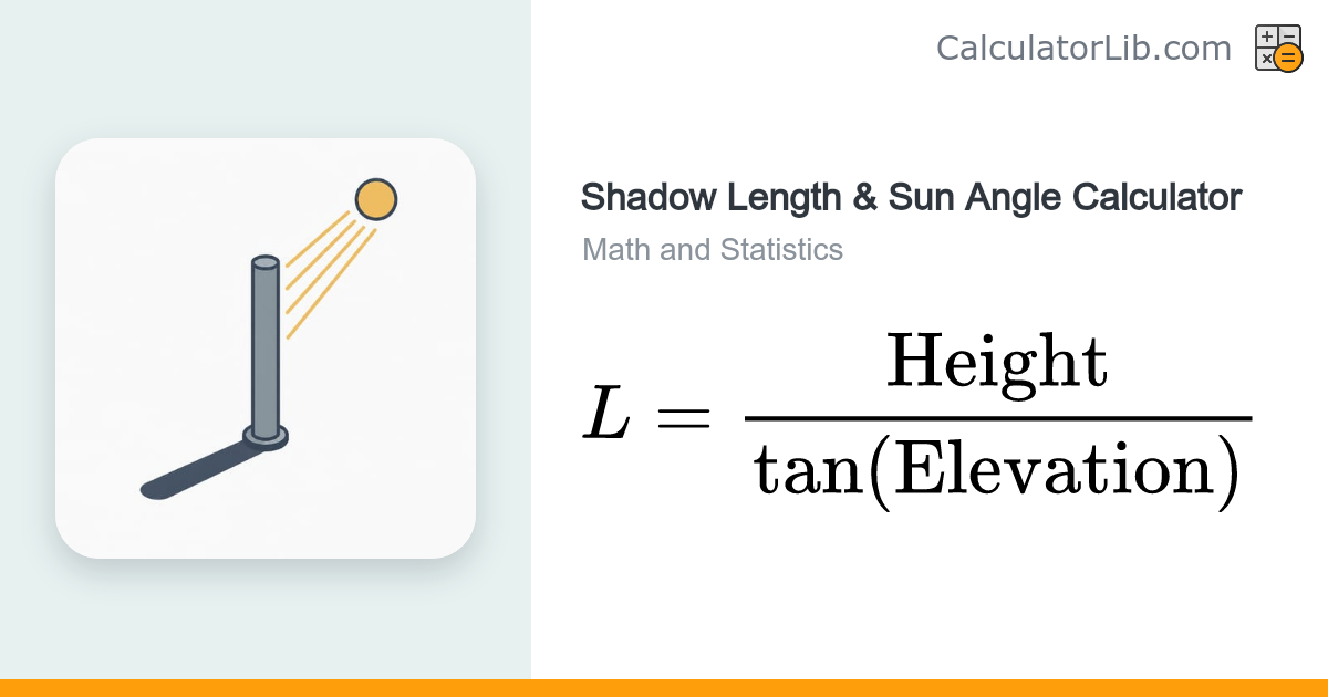 Shadow Length & Sun Angle Calculator - CalculatorLib