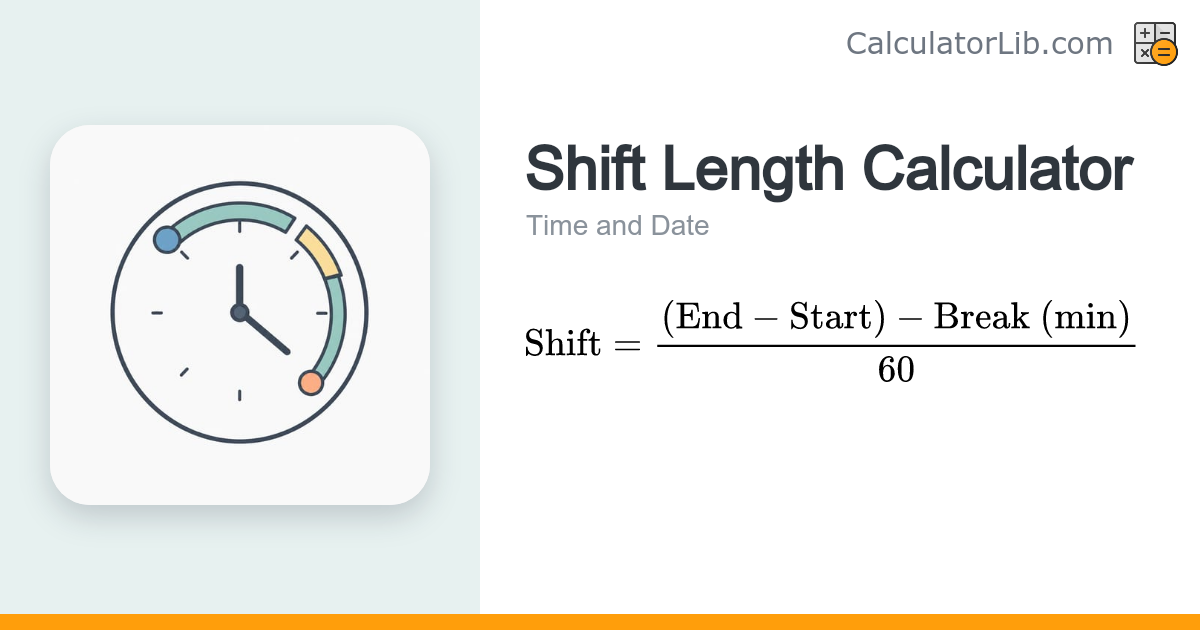Shift Length Calculator — Hours Worked in a Shift - CalculatorLib