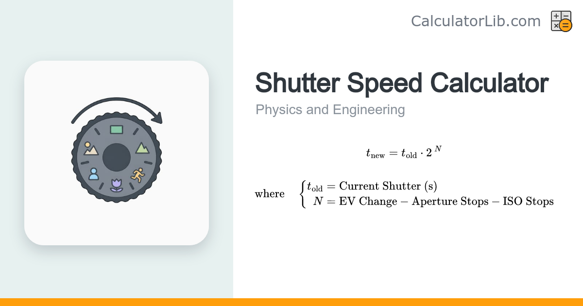 Shutter Speed Calculator — Stops, EV & Reciprocity - CalculatorLib
