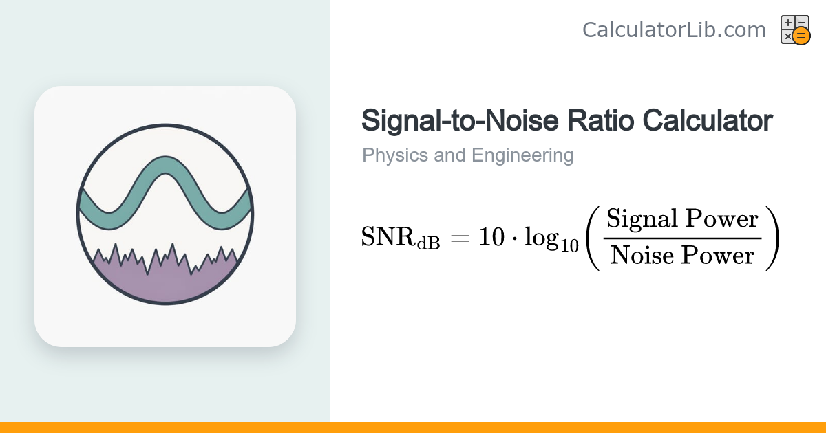 Signal-to-Noise Ratio Calculator (SNR in dB) - CalculatorLib