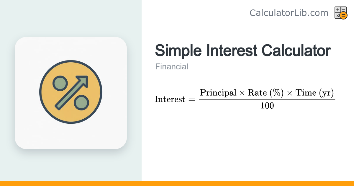 Simple Interest Calculator – Calculate Interest & Total - CalculatorLib