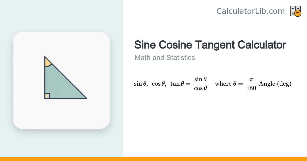 Sine Cosine Tangent Calculator | sin cos tan - CalculatorLib