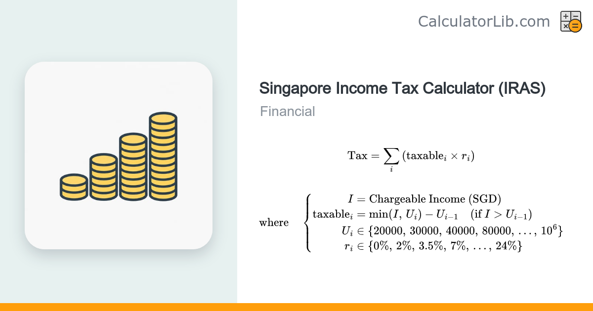 Singapore Income Tax Calculator (IRAS) — Resident Tax - CalculatorLib