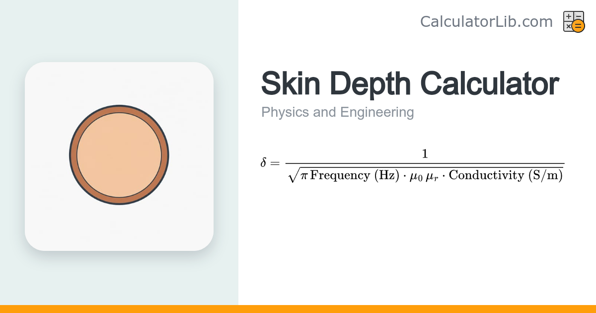 Skin Depth Calculator — AC Conductor Penetration Depth - CalculatorLib