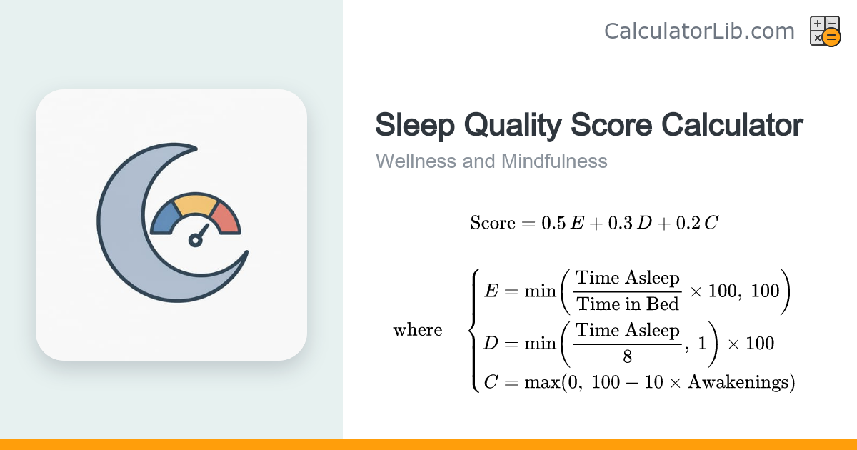 Sleep Quality Score Calculator (0-100) - CalculatorLib
