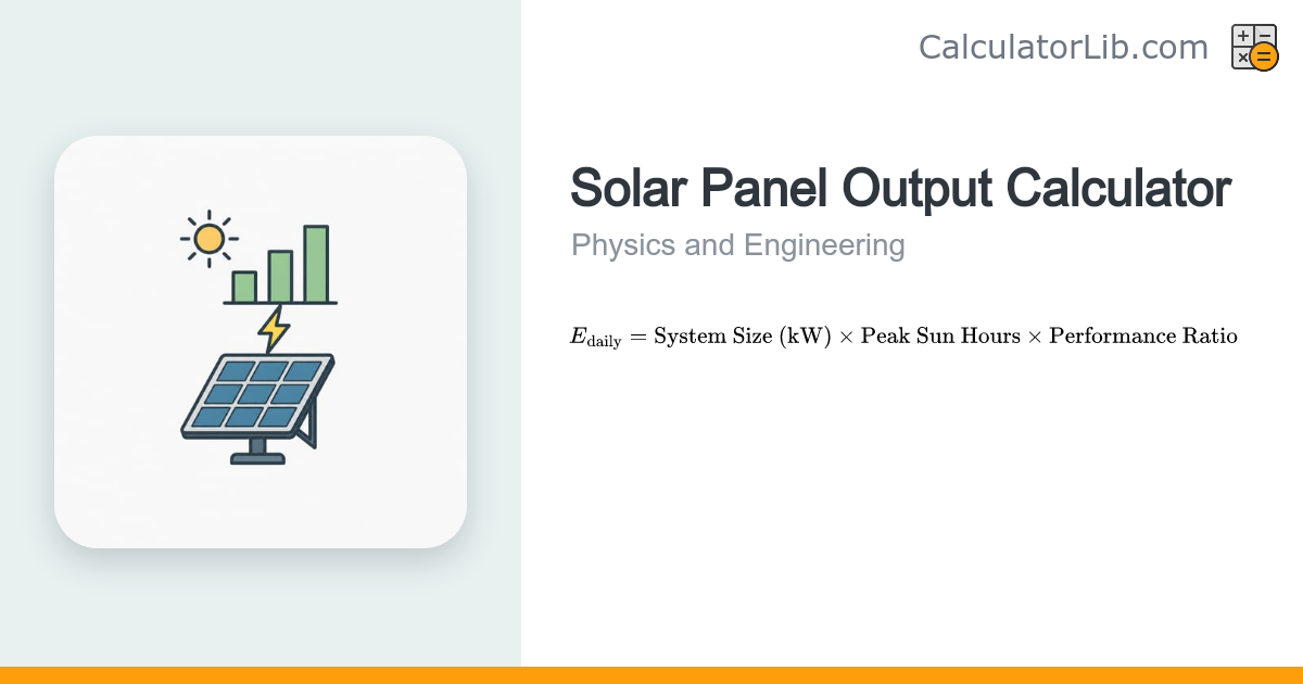 Solar Panel Output Calculator - Daily kWh Estimate - CalculatorLib