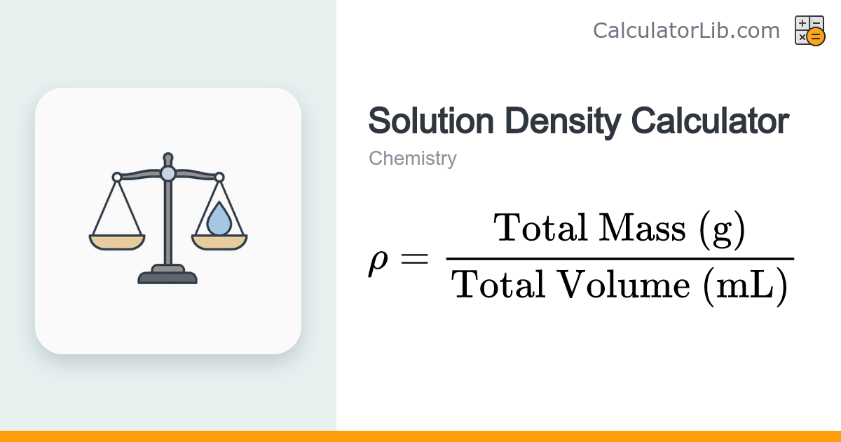 Solution Density Calculator (Mass / Volume) - CalculatorLib
