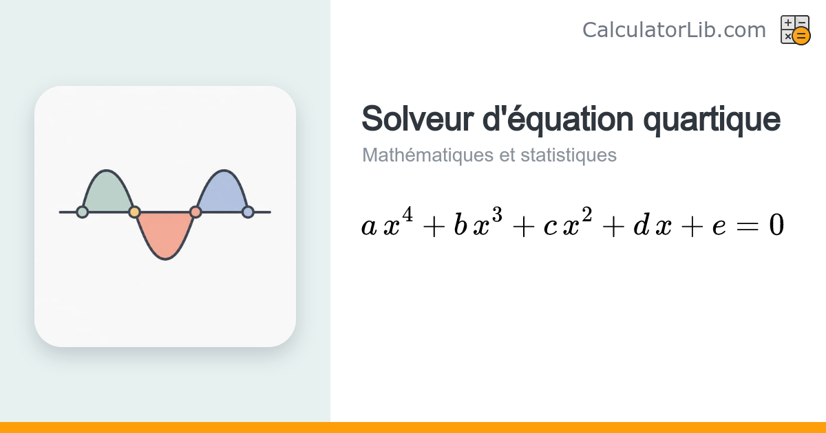 Résolution d'équation du quatrième degré (méthode de Ferrari ...