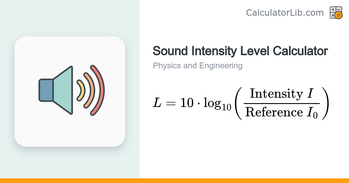 Sound Intensity Level Calculator (dB) - CalculatorLib