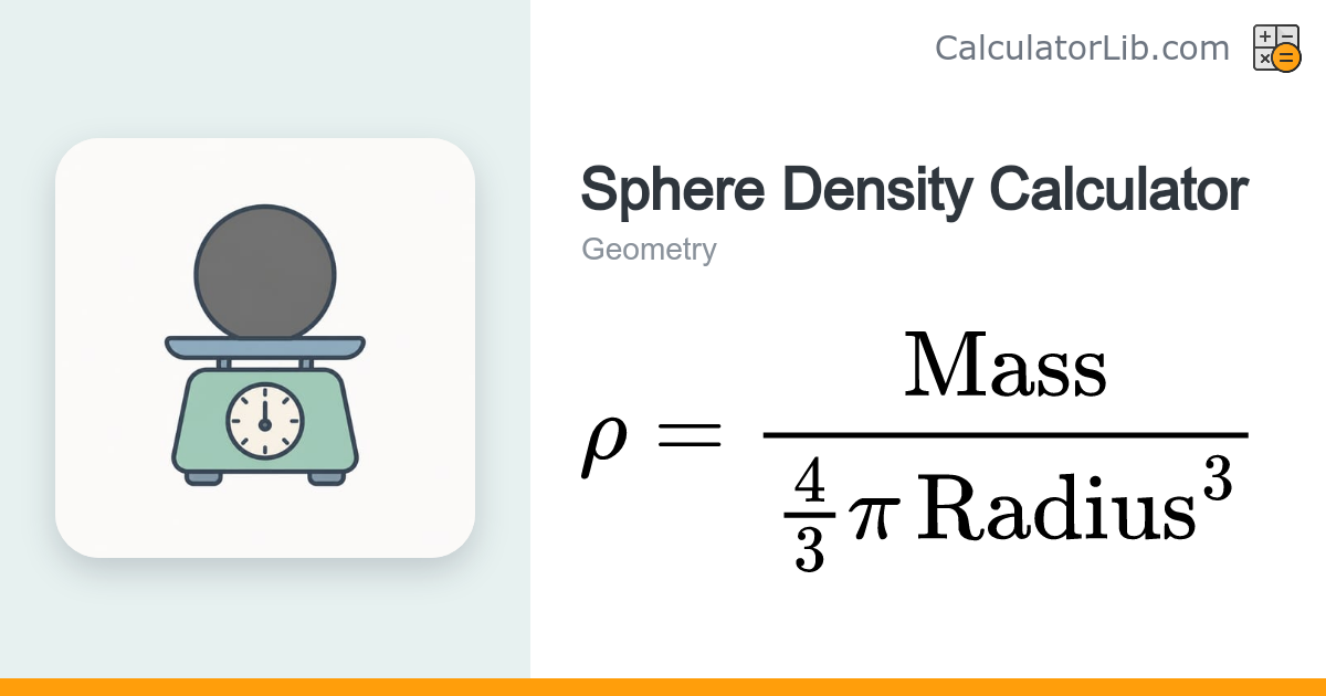 Sphere Density Calculator | Mass & Radius to Density - CalculatorLib