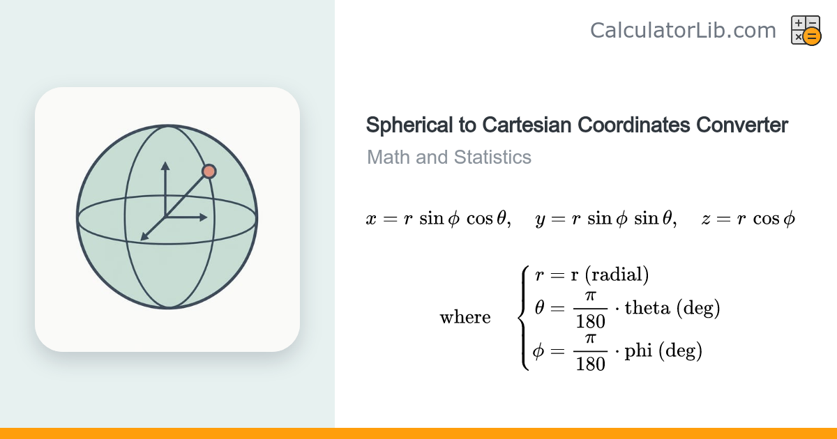Spherical to Cartesian Coordinates Converter (3D) - CalculatorLib