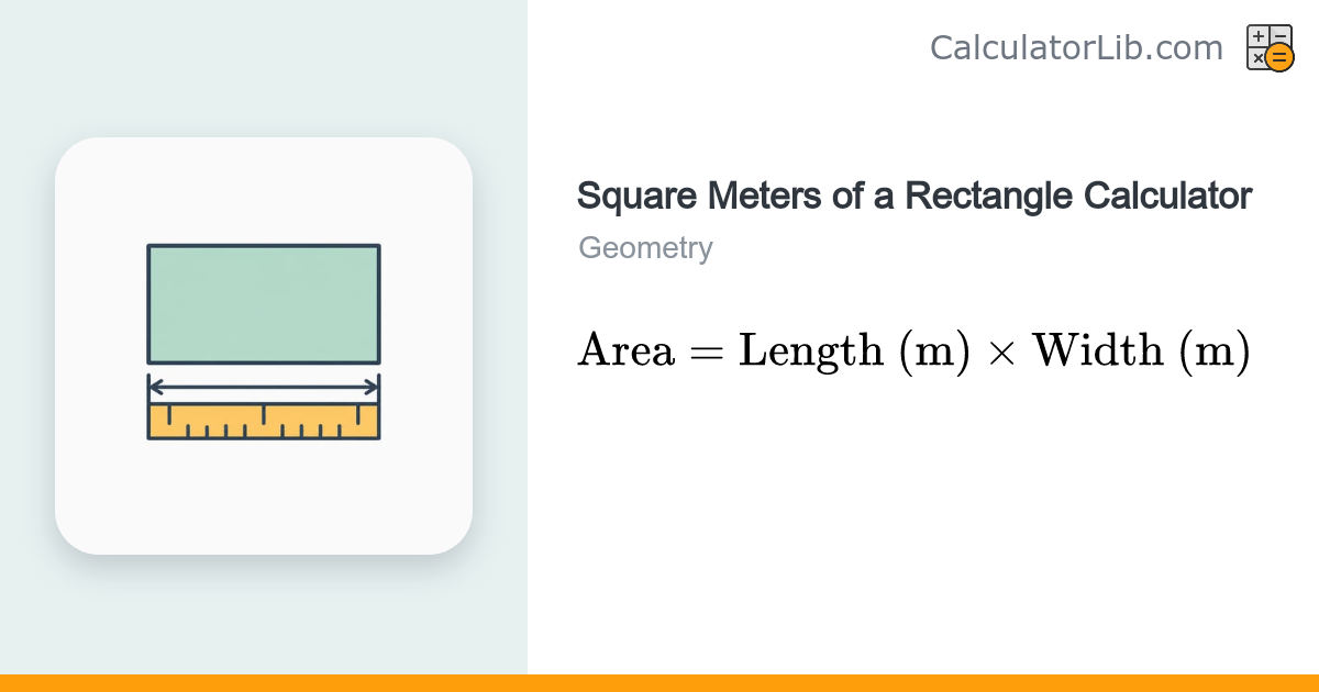Square Meters of a Rectangle Calculator - CalculatorLib