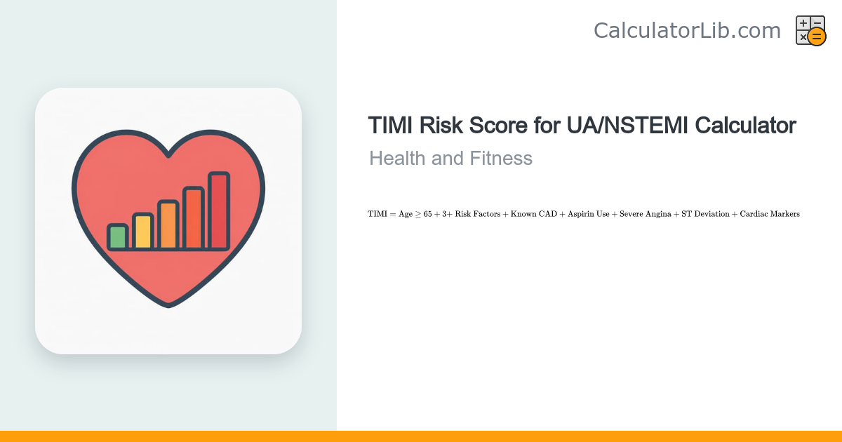 TIMI Risk Score for UA/NSTEMI Calculator - CalculatorLib
