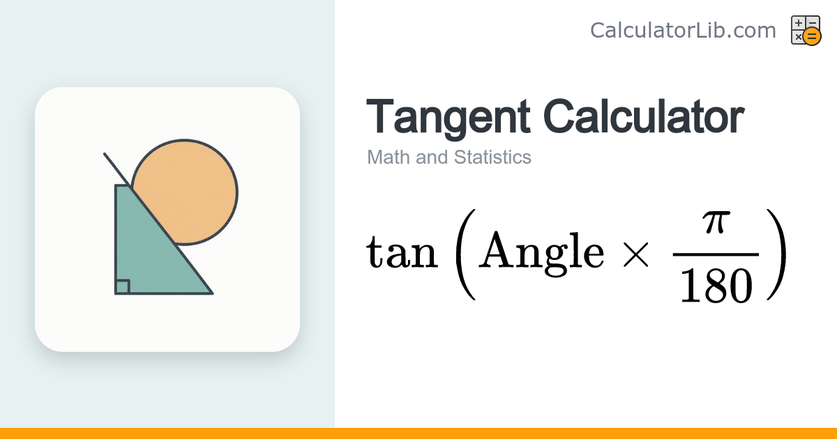 Tangent Calculator – Calculate tan from Degrees or Radians - CalculatorLib