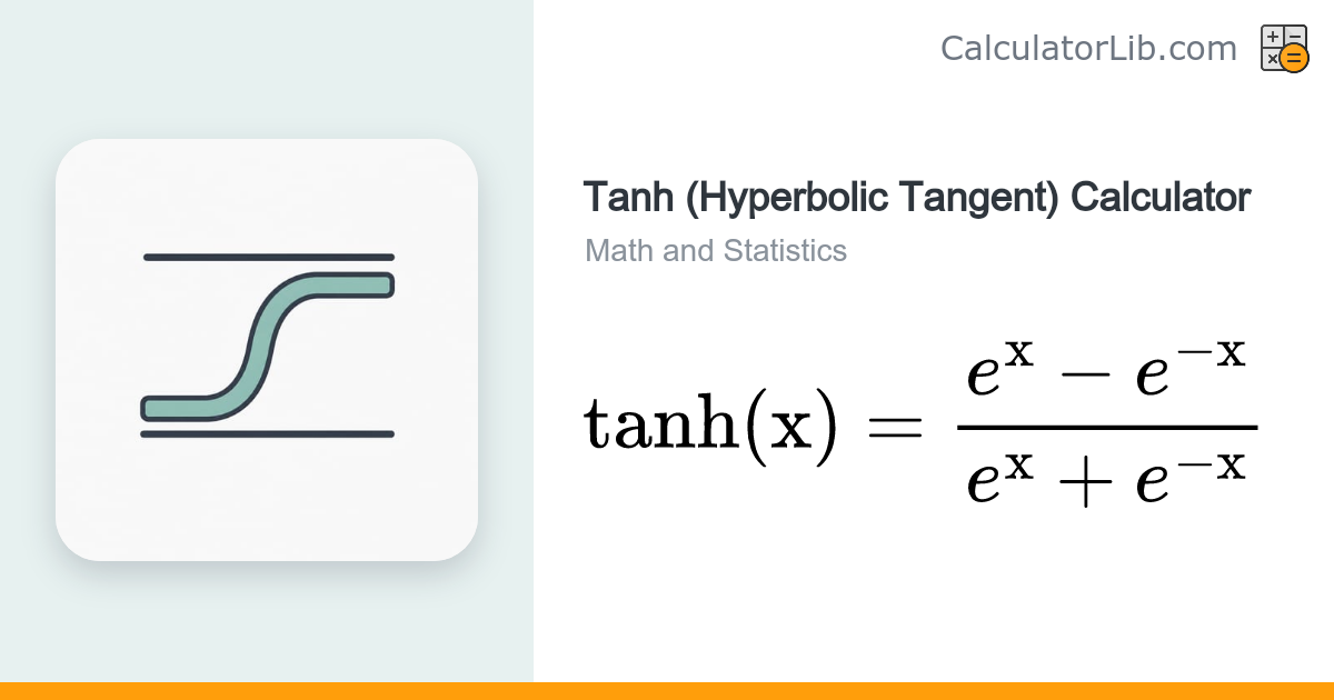 Tanh (Hyperbolic Tangent) Calculator - CalculatorLib