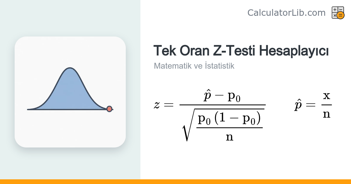 Tek Oran Z-Testi Hesaplayıcı (One-Proportion Z-Test) - CalculatorLib