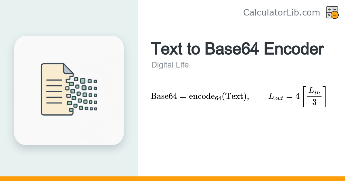 Base64 Encoder — Text to Base64 Converter - CalculatorLib