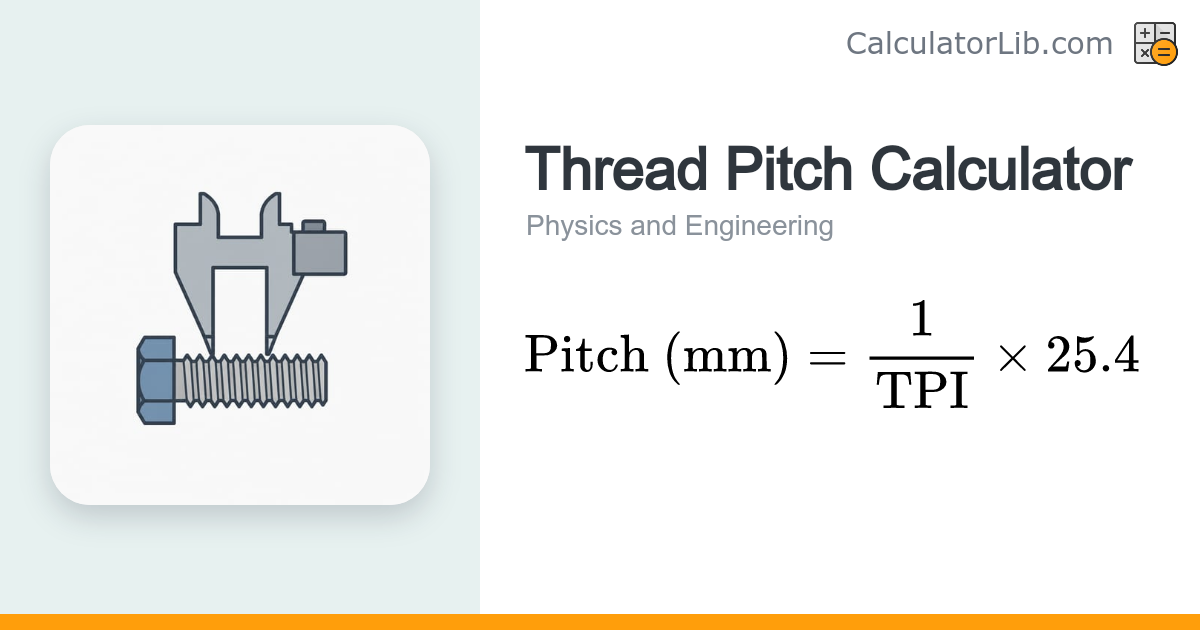 Thread Pitch Calculator — TPI & Metric Pitch - CalculatorLib