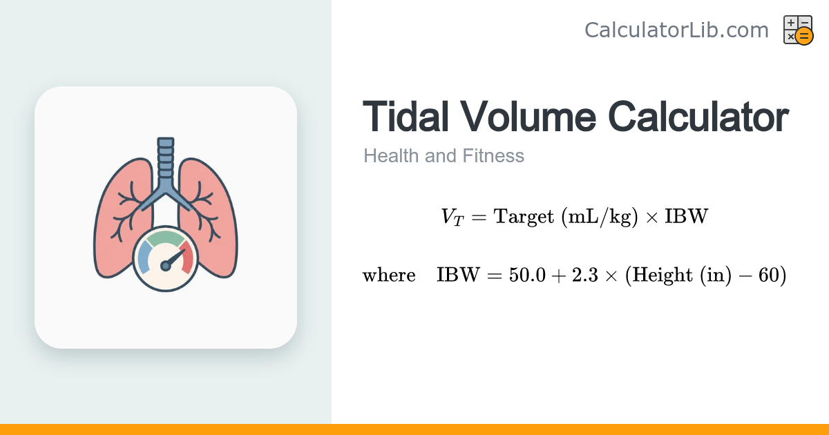 Tidal Volume Calculator | IBW-Based Lung Volume - CalculatorLib
