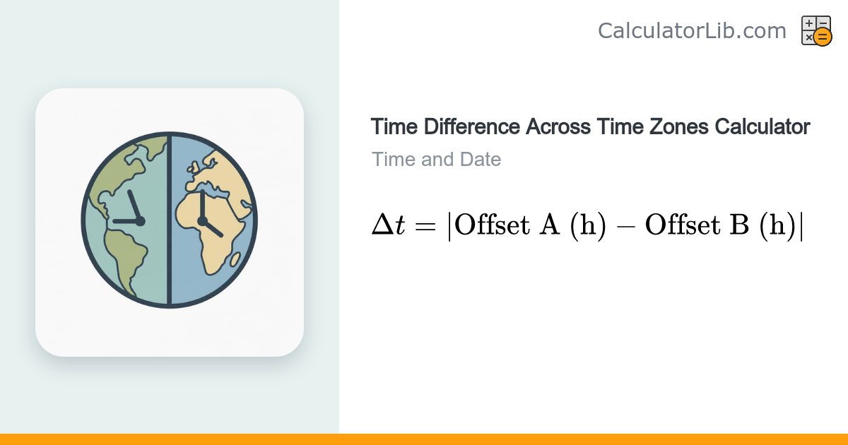 Time Difference Across Time Zones Calculator - CalculatorLib