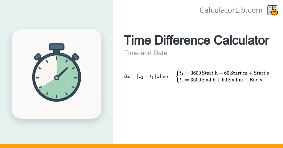 Time Difference Calculator — Hours, Minutes, Seconds - CalculatorLib