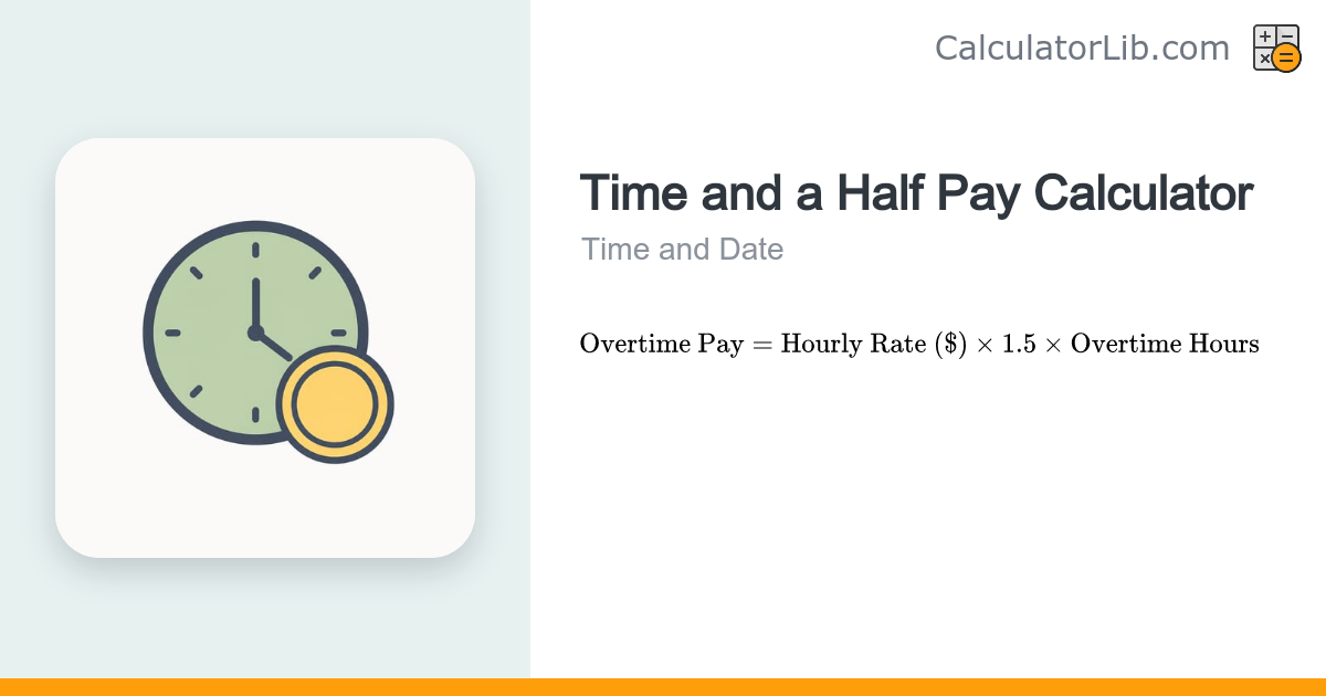 Time and a Half Pay Calculator | Overtime Pay - CalculatorLib