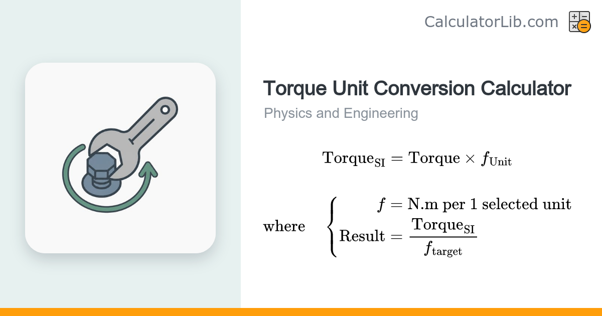 Torque Unit Conversion Calculator (N.m, kgf.m, lbf.ft) - CalculatorLib