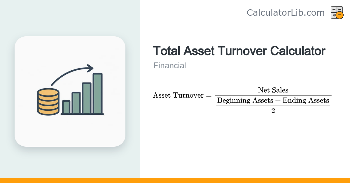 Total Asset Turnover Calculator | Efficiency Ratio - CalculatorLib