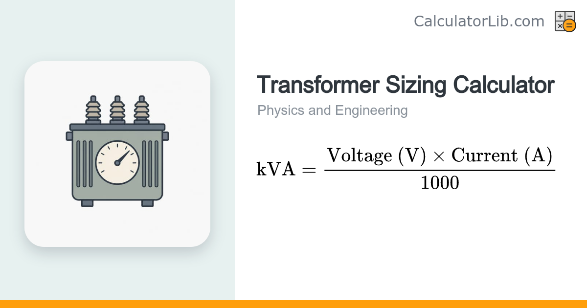 Transformer Sizing Calculator — kVA from Volts & Amps - CalculatorLib
