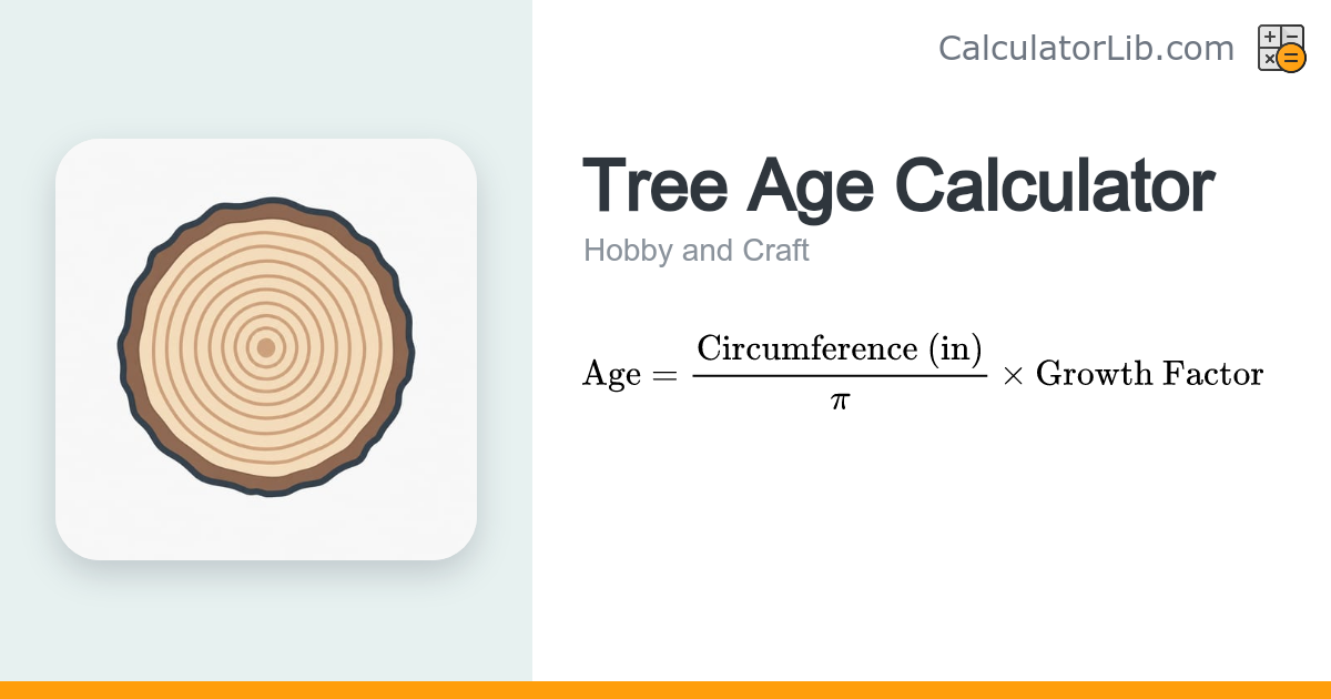 Tree Age Calculator — Estimate Tree Age by Trunk Size - CalculatorLib