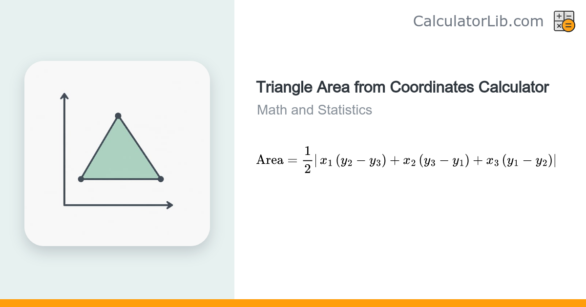 Triangle Area from Coordinates Calculator (Shoelace) - CalculatorLib