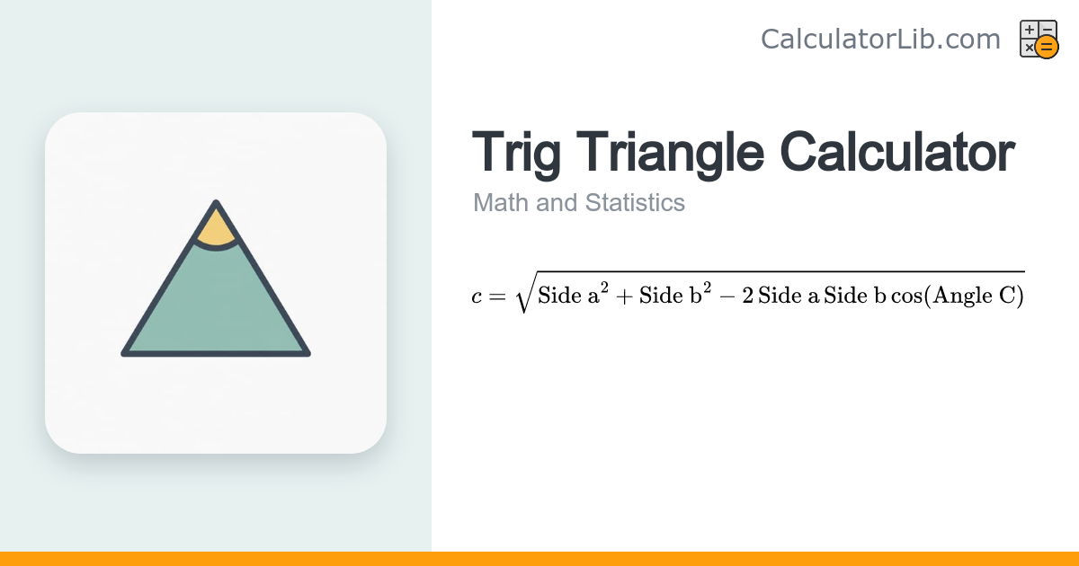 Trig Triangle Calculator (Law of Sines & Cosines) - CalculatorLib