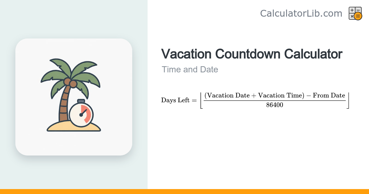 Vacation Countdown Calculator - Days Until Your Trip - CalculatorLib