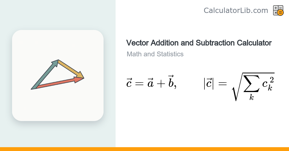Vector Addition and Subtraction Calculator - CalculatorLib