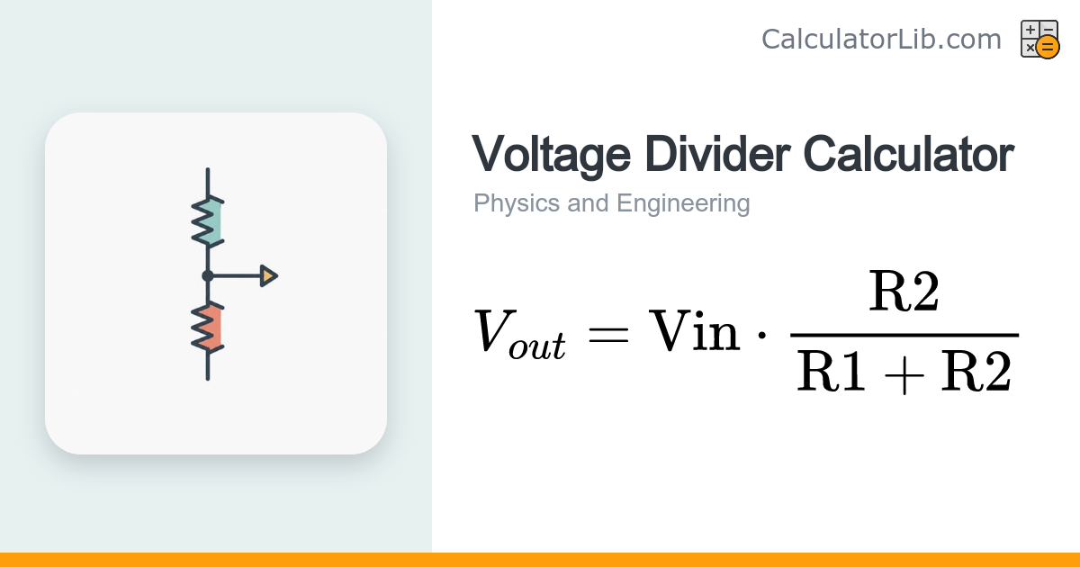 Voltage Divider Calculator - Vout, Current & Power - CalculatorLib