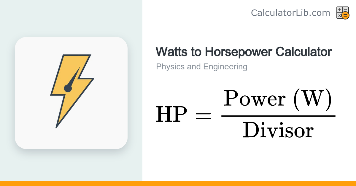 Watts to Horsepower Calculator | W to HP - CalculatorLib