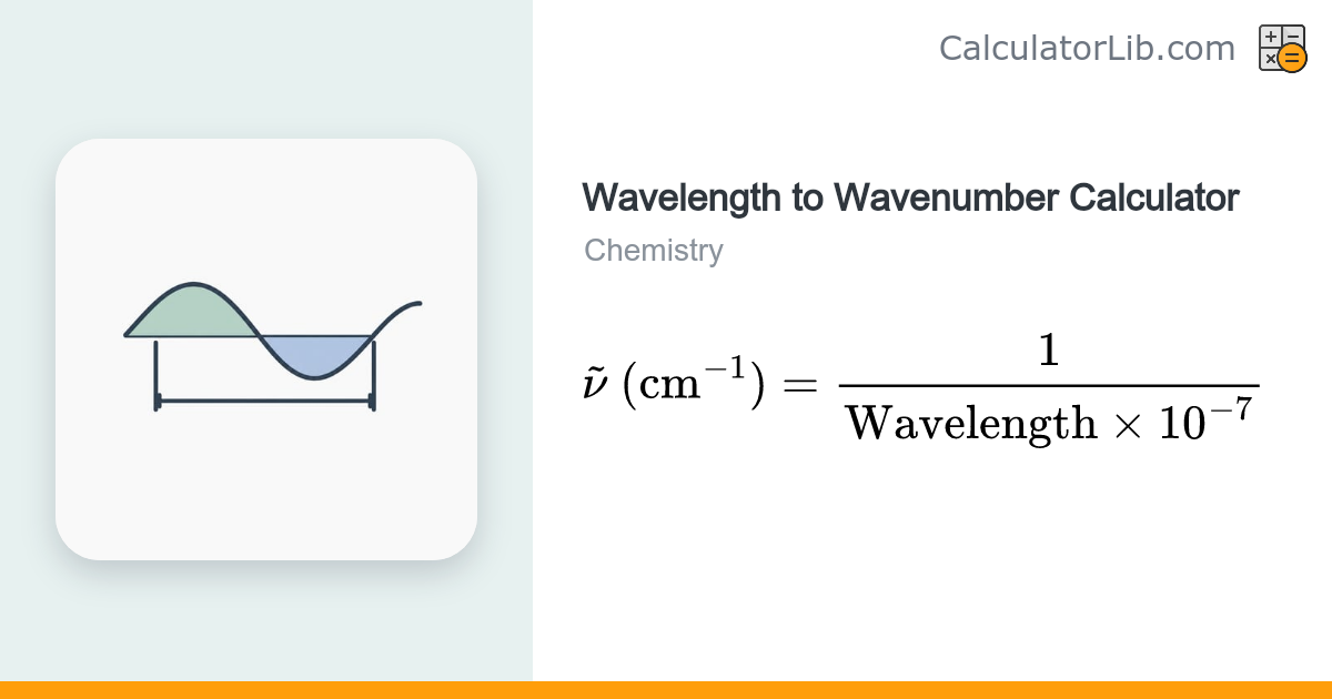 Wavelength to Wavenumber Calculator (cm⁻¹) - CalculatorLib
