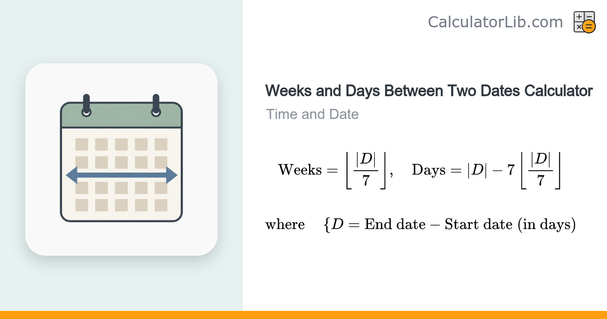 Weeks and Days Between Two Dates Calculator - CalculatorLib