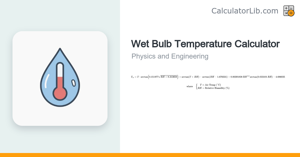 Wet Bulb Temperature Calculator (Stull Formula) - CalculatorLib