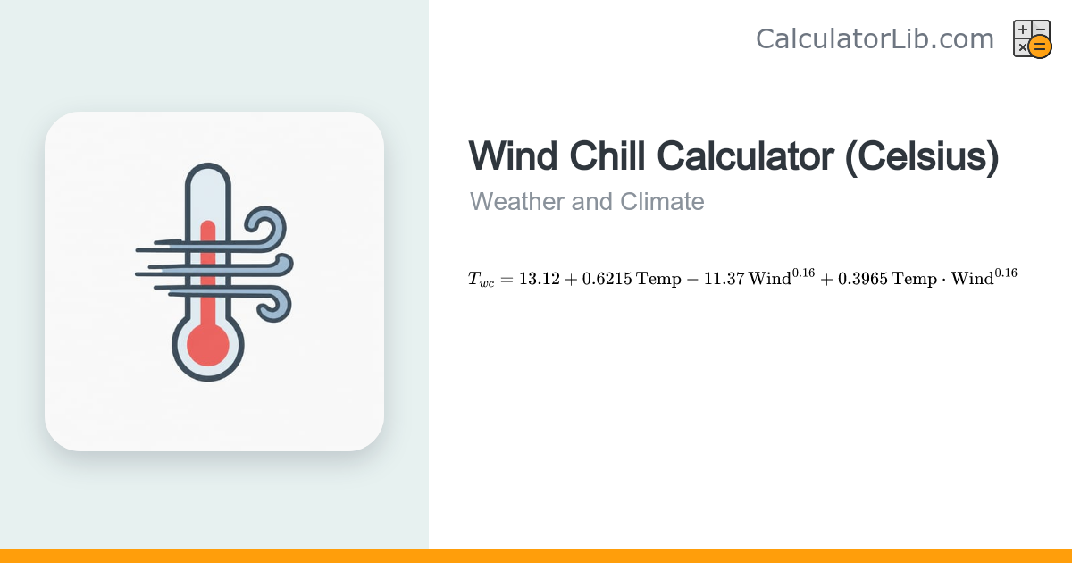 Wind Chill Calculator (°C) — Feels-Like Temperature - CalculatorLib