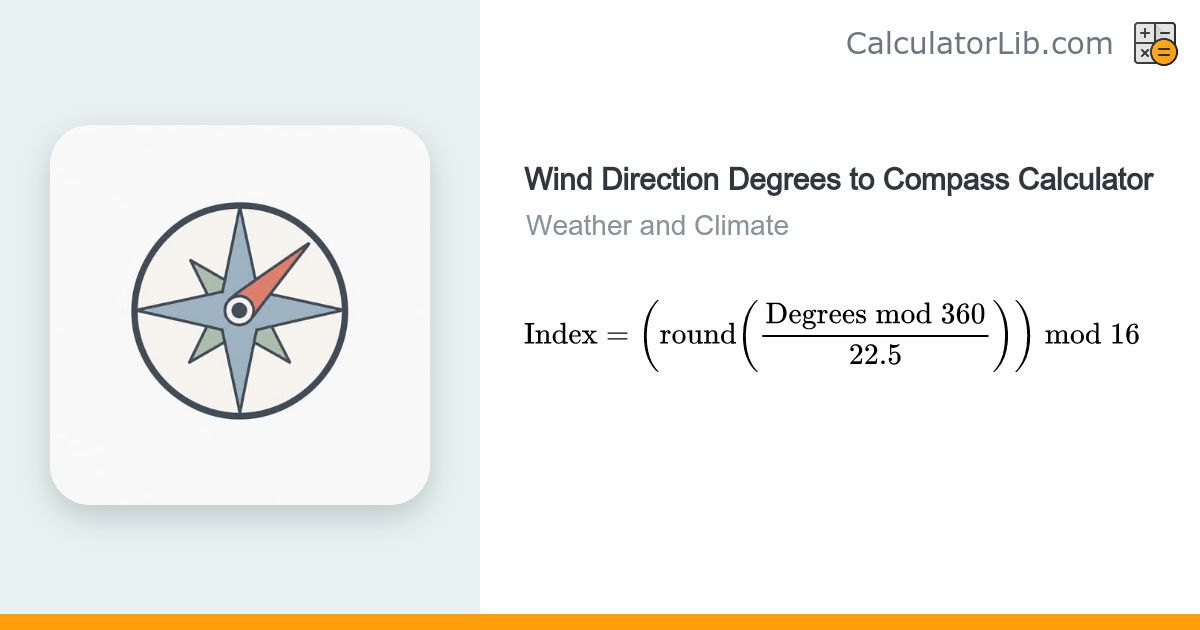 Wind Direction Degrees to Compass Calculator - CalculatorLib