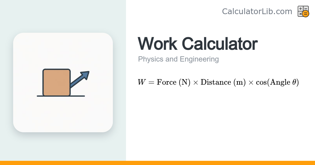 Work Calculator – W = F·d·cos(θ) (Physics) - CalculatorLib