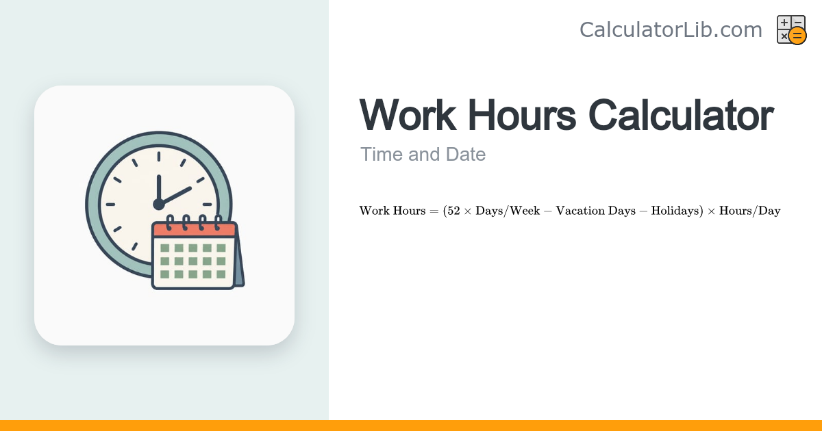 Work Hours Calculator – Estimate Annual Working Hours - CalculatorLib