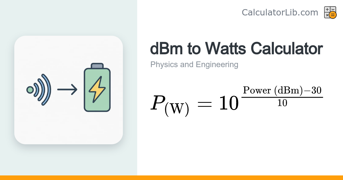 dBm to Watts Calculator | Power Conversion - CalculatorLib