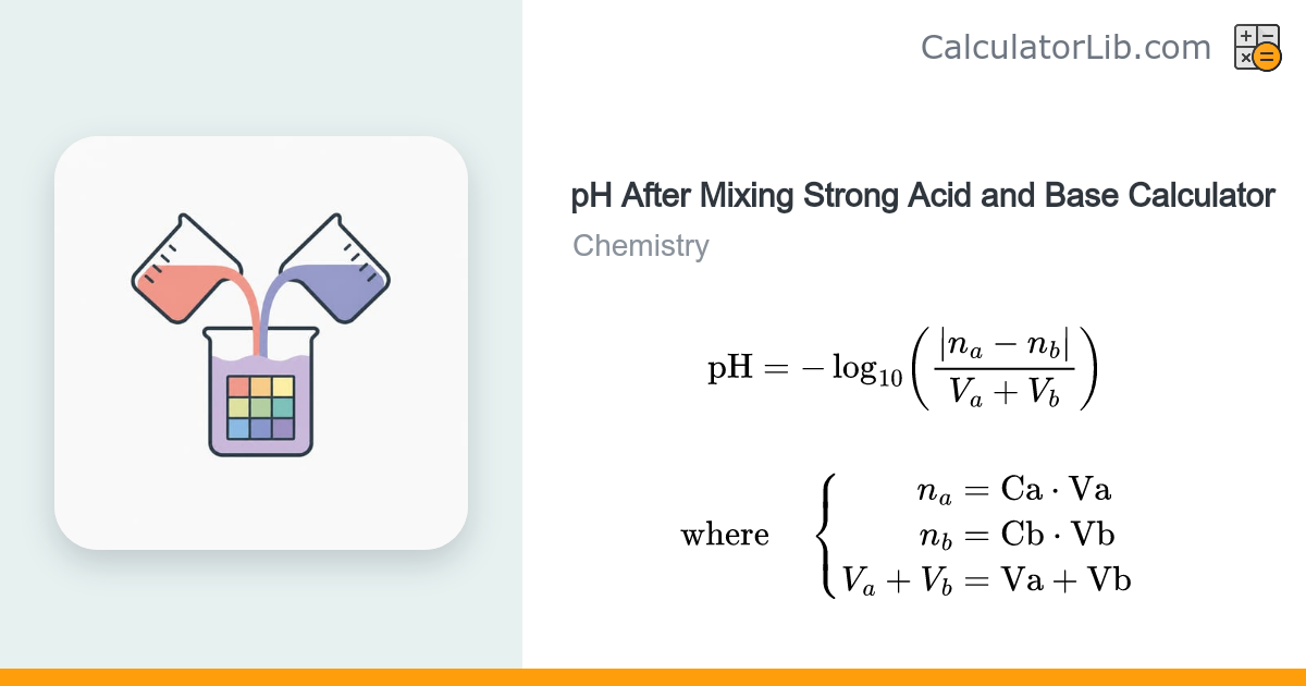 pH After Mixing Strong Acid and Base Calculator - CalculatorLib