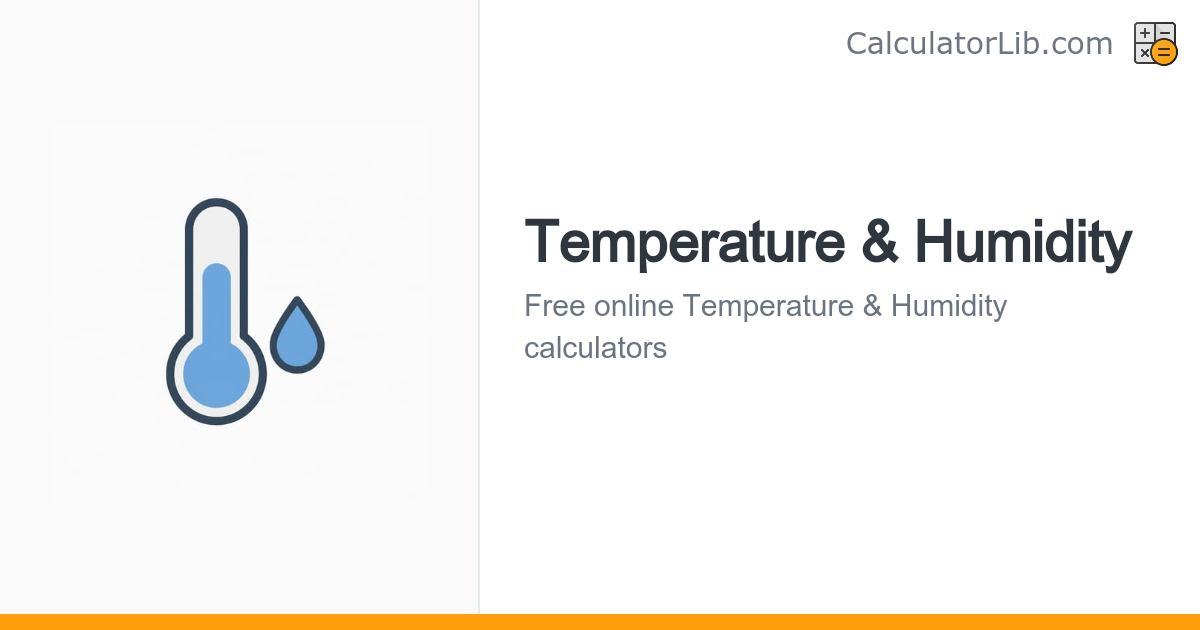 Temperature & Humidity - CalculatorLib