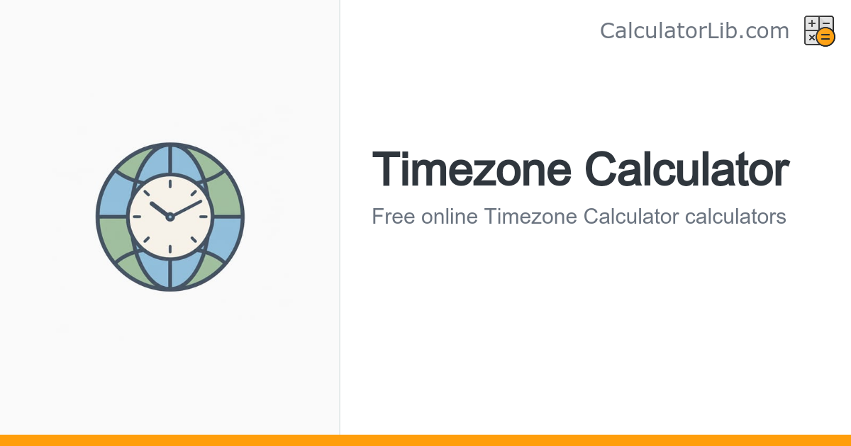 Timezone Calculator - CalculatorLib