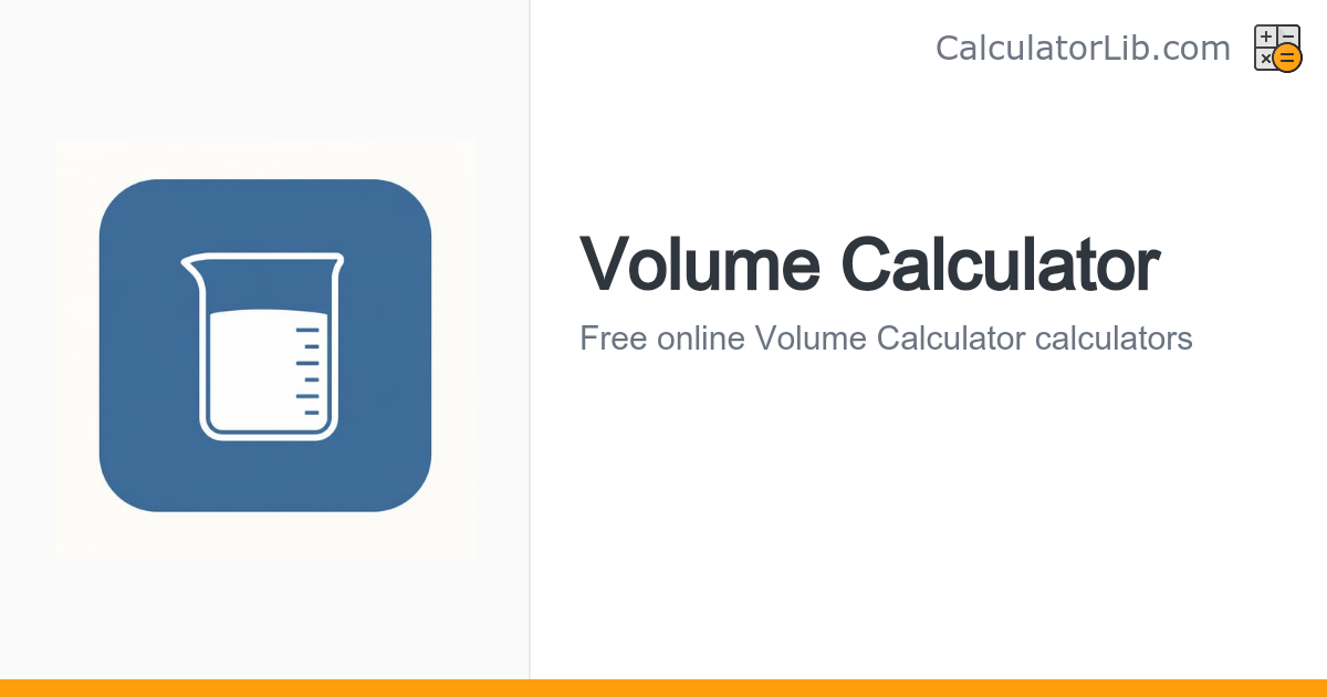 Volume Calculator - CalculatorLib